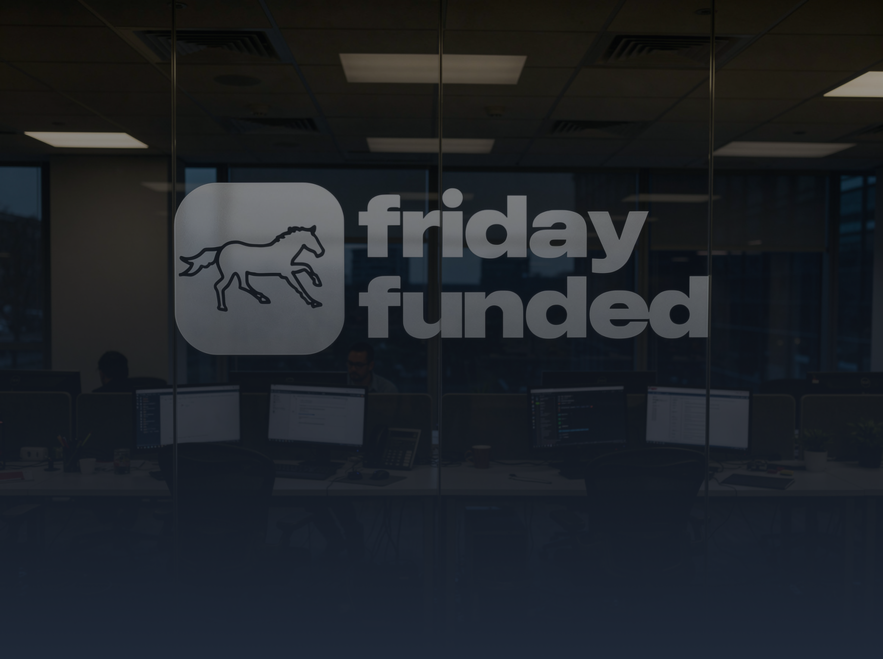 Friday Funded office environment